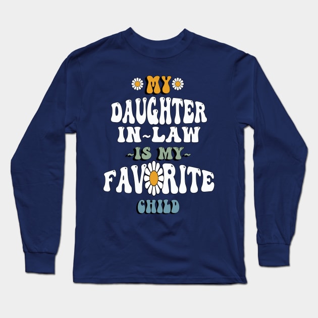 My Daughter In Law Is My Favorite Child Long Sleeve T-Shirt by tamdevo1